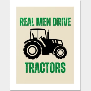 Real men drive tractors - Farmer Posters and Art